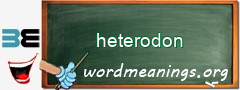 WordMeaning blackboard for heterodon